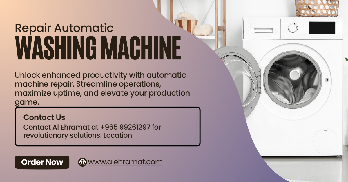 Discover the Power of Automatic Machine Repair in Kuwait .